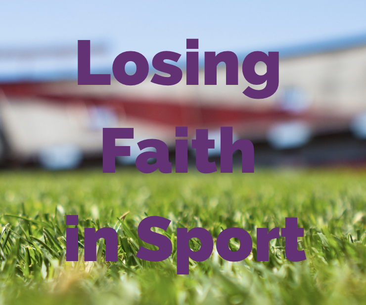Losing Faith in Sport